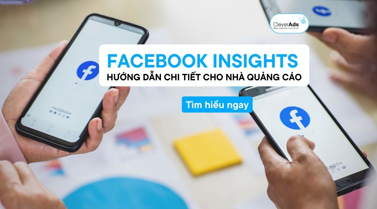 Facebook Insights: Hướng dẫn vận hành chi tiết cho nhà quảng cáo