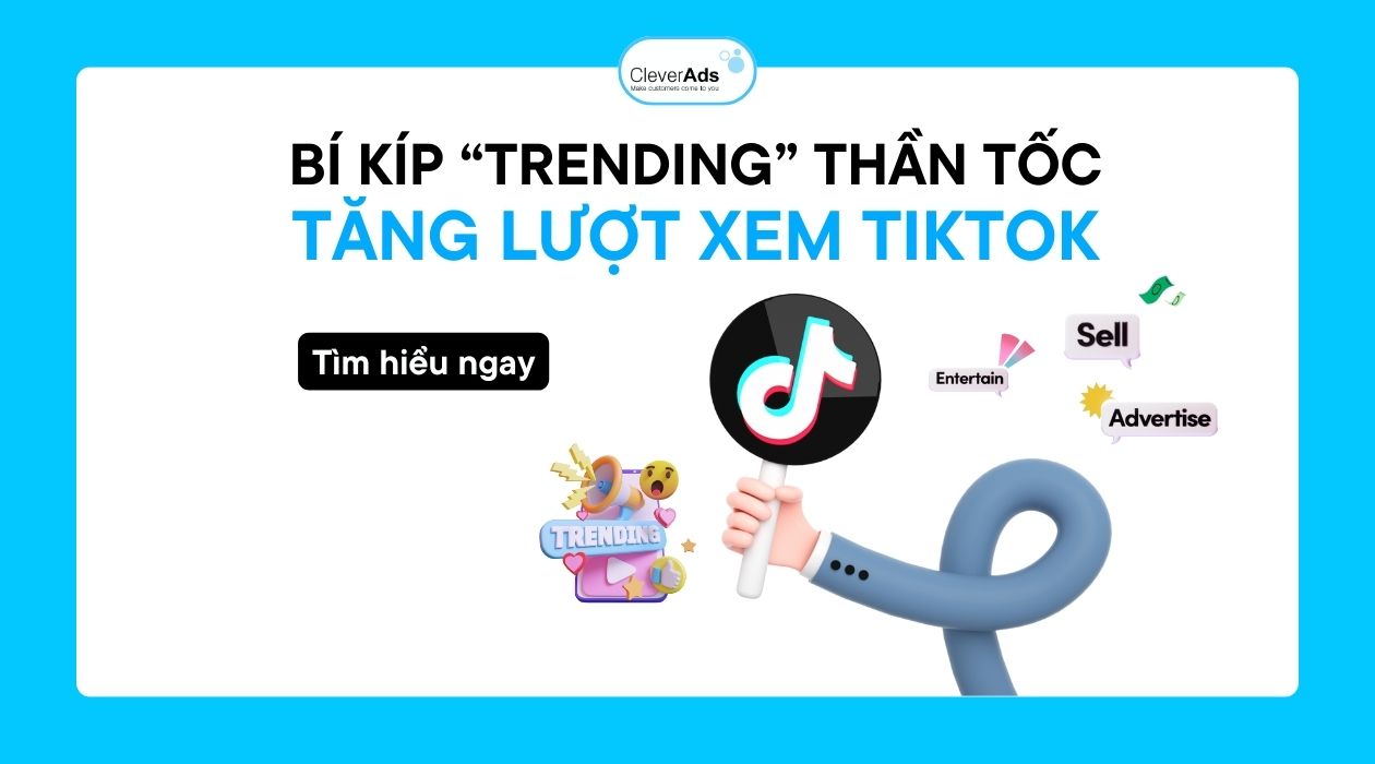 Tăng lượt xem TikTok: Bí kíp “trending” thần tốc