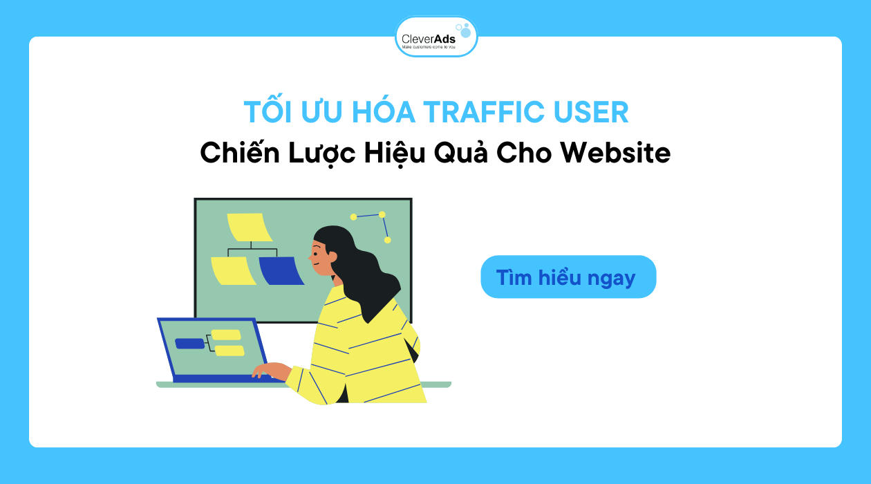 Tối ưu Traffic User & Chiến lược hiệu quả cho Website