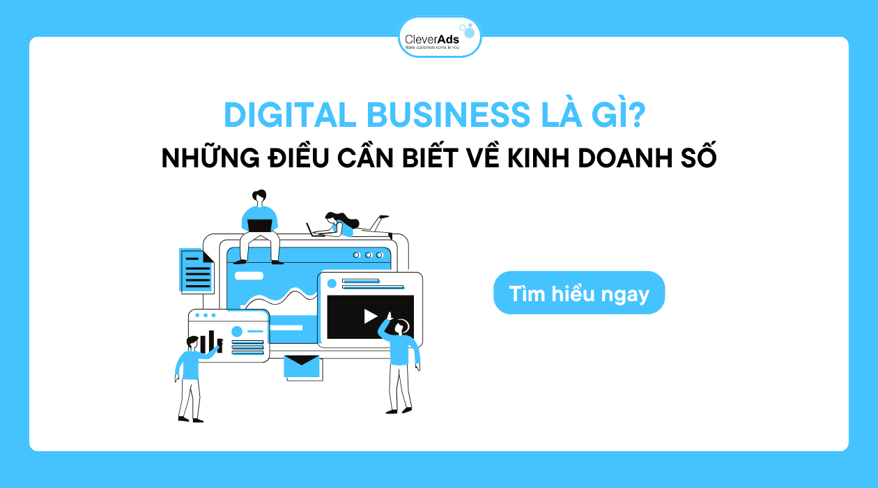 Digital Business là gì? Những điều cần biết về kinh doanh số