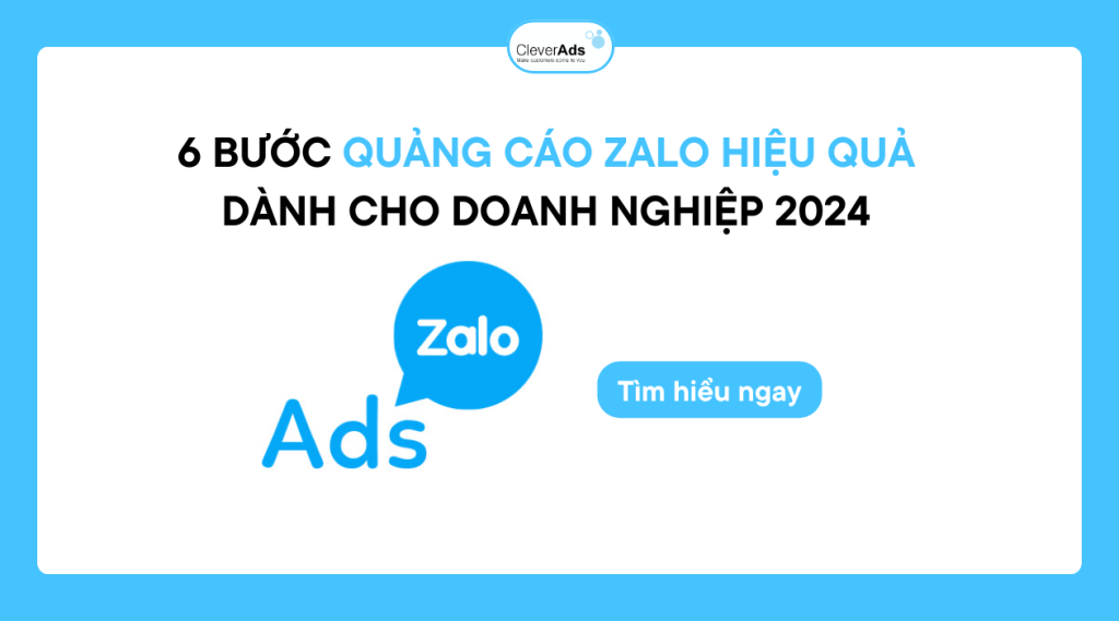 6 Bước quảng cáo Zalo hiệu quả dành cho doanh nghiệp 2024