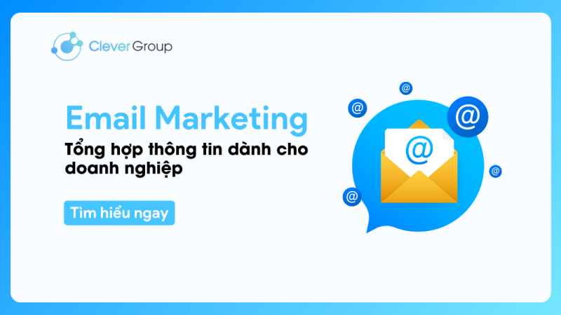 Email Marketing: Tổng hợp thông tin dành cho doanh nghiệp