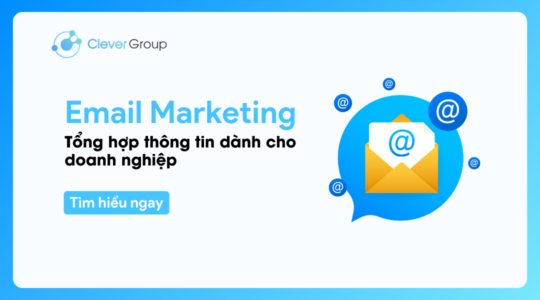 Email Marketing: Tổng hợp thông tin dành cho doanh nghiệp