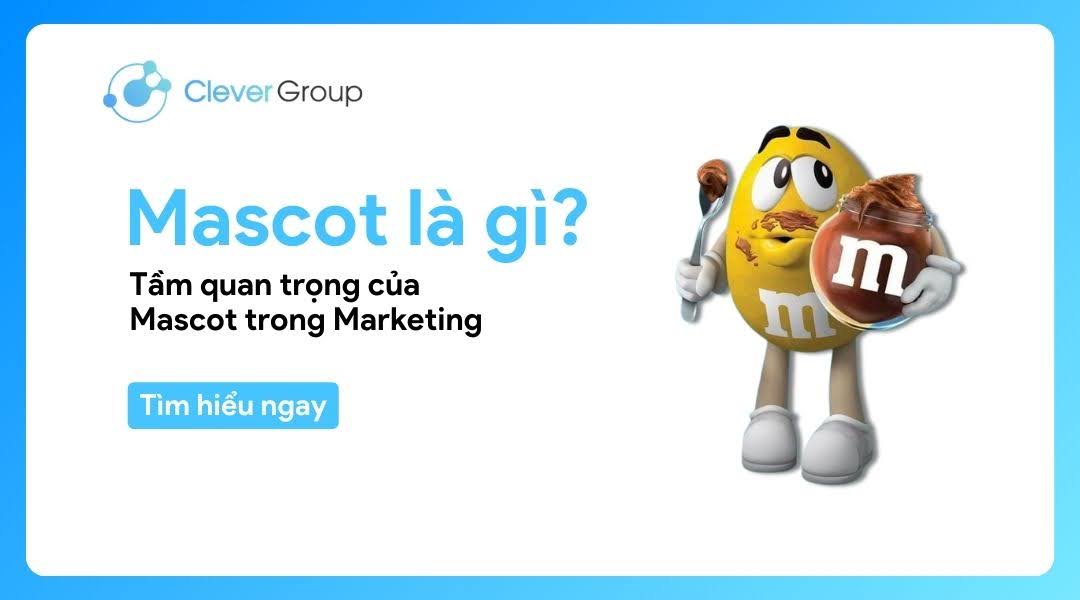 Mascot là gì? Tầm quan trọng của Mascot trong Marketing