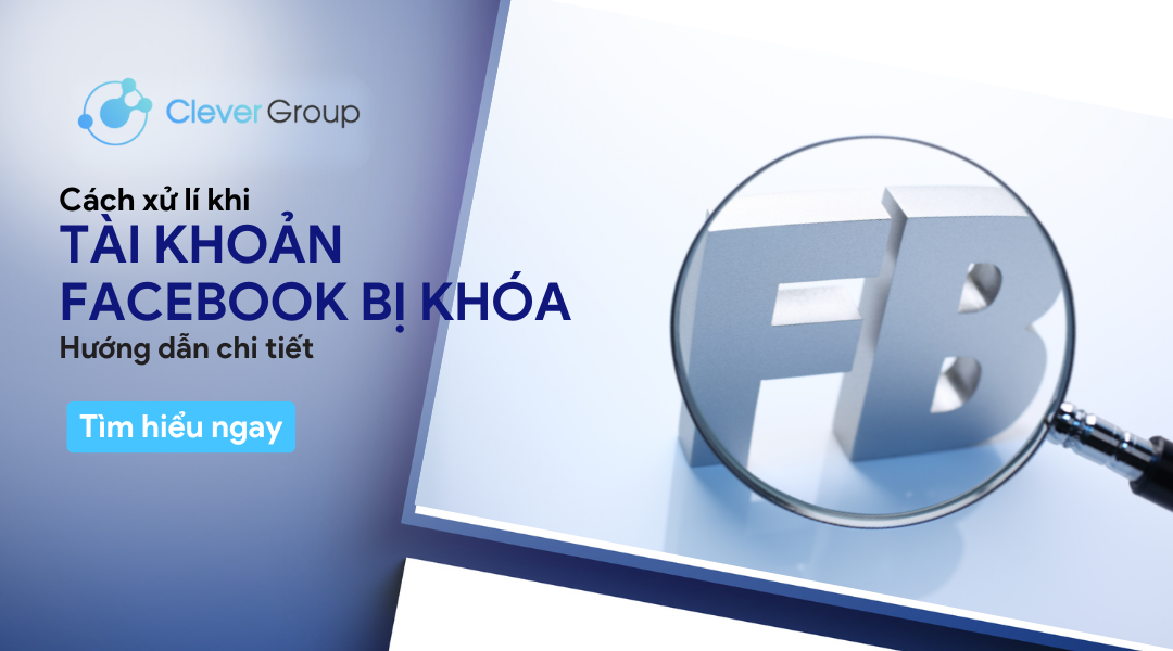 Xử lí tài khoản Facebook bị khóa: Hướng dẫn chi tiết