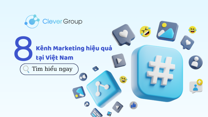 TOP 8 kênh Marketing hiệu quả tại Việt Nam