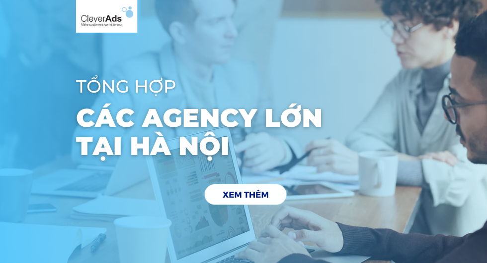 tổng hợp các agency lớn tại hà nội