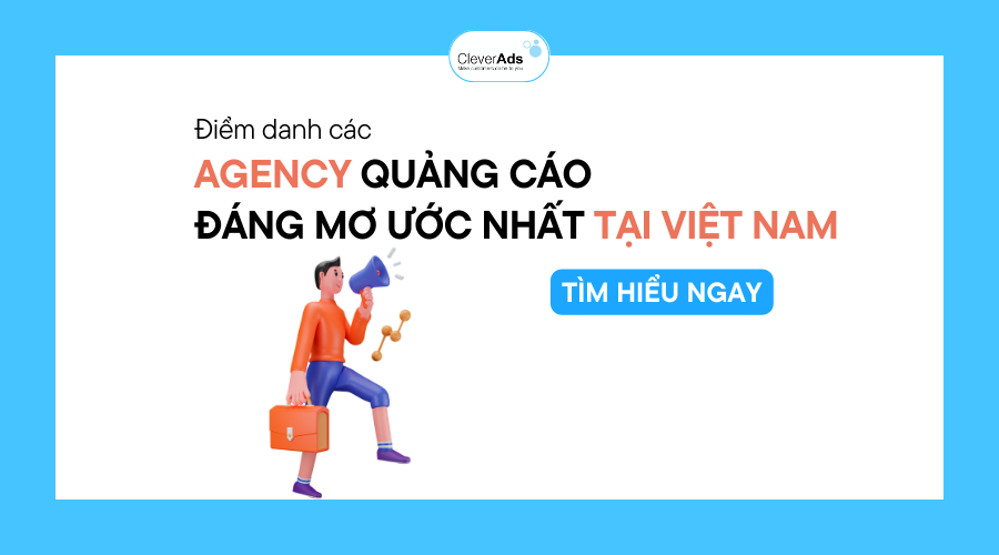 Điểm danh các Agency quảng cáo đáng mơ ước nhất tại Việt Nam