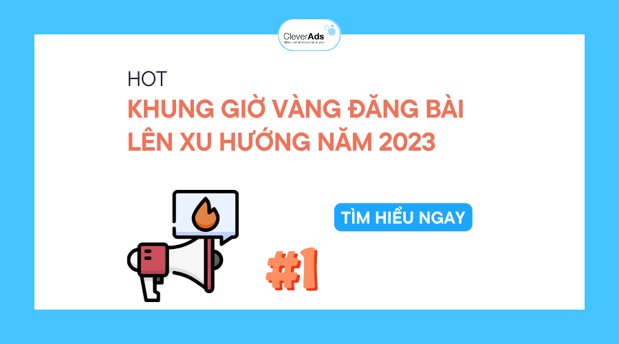 HOT Khung giờ vàng đăng bài lên Xu hướng năm 2023