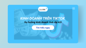 Kinh doanh trên TikTok - Xu hướng kinh doanh thời đại 4.0