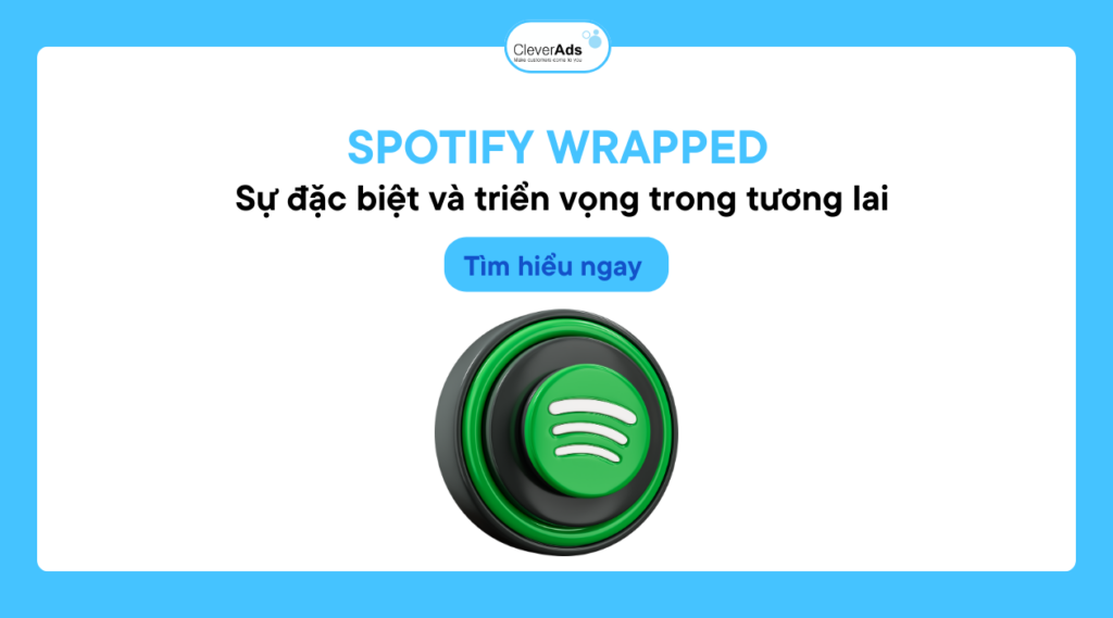Spotify Wrapped - Sự đặc biệt và triển vọng trong tương lai