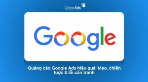 Quảng-cáo-Google-Ads-hiệu-quả-Mẹo-chiến-lược--lỗi-cần-tránh-1