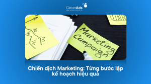 Chiến dịch Marketing Từng bước lập kế hoạch hiệu quả