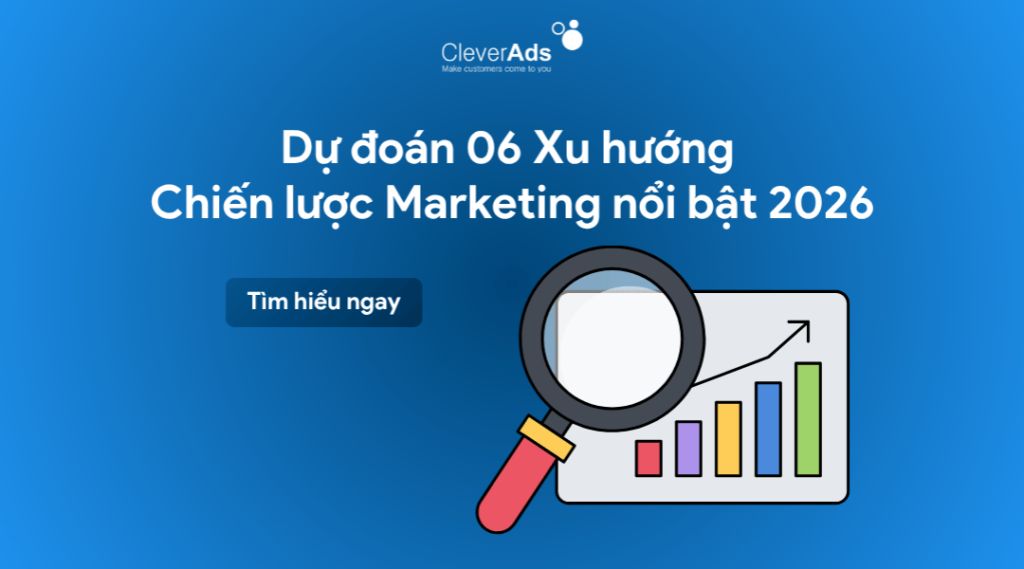 Dự đoán 6 xu hướng Chiến lược Marketing nổi bật 2026